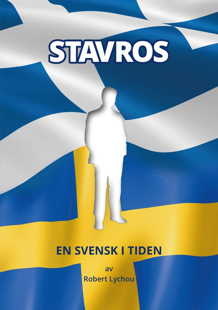 Stavros : en svensk i tiden 1