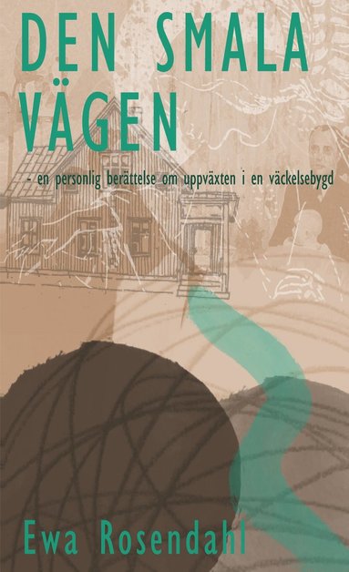 bokomslag Den smala vägen : en personlig berättelse om uppväxten i en väckelsebygd