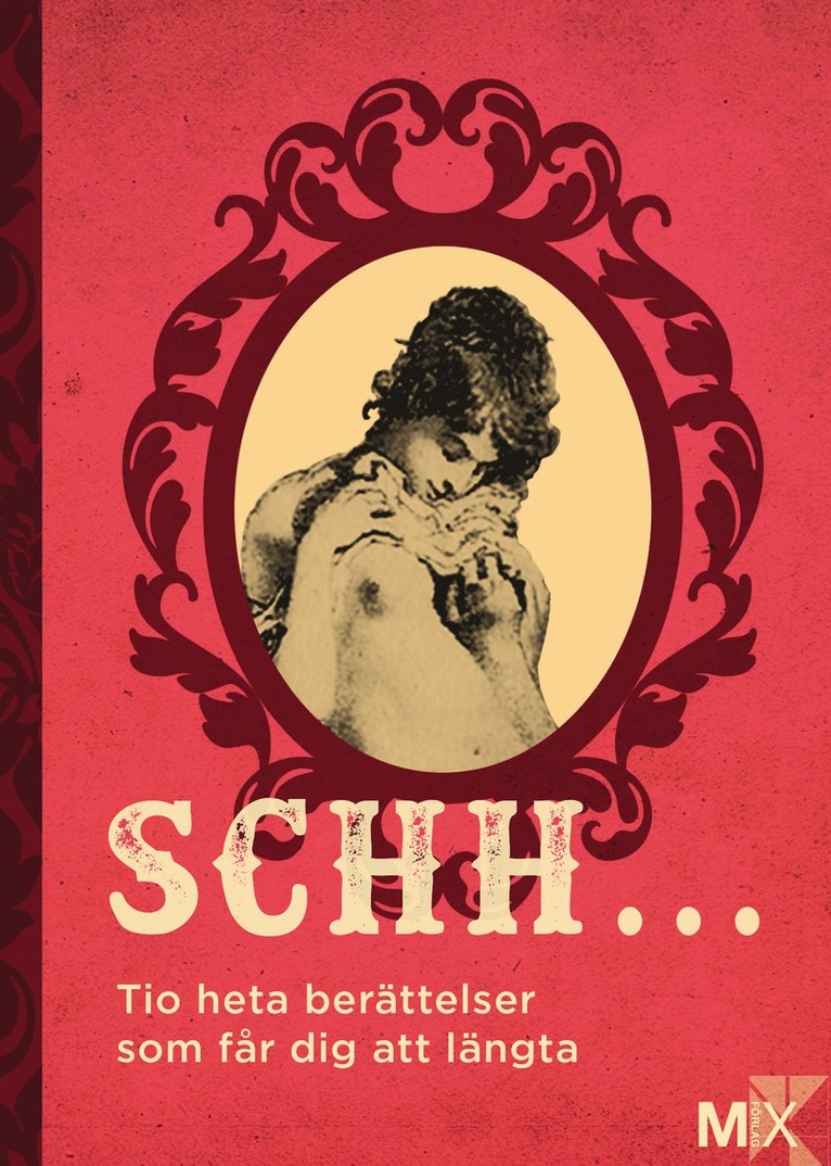 Schh ... : Tio heta berättelser som får dig att längta 1