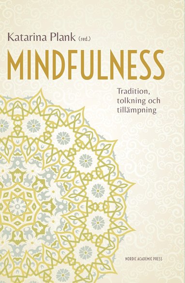 bokomslag Mindfulness : tradition, tolkning och tillämpning