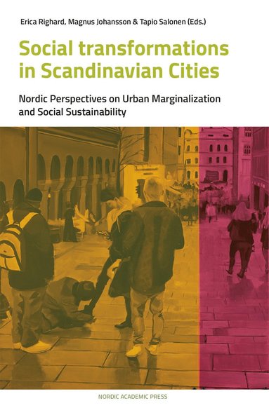 bokomslag Social transformations in scandinavian cities : nordic perspectives on urban marginalization and social sustainability