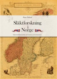bokomslag Släktforskning i Norge : grundprinciper och källanvändning