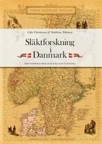bokomslag Släktforskning i Danmark : grundprinciper och källanvändning