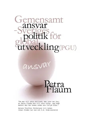 Petra Flaum - Ansvar Gemensamt ansvar - Sveriges politik för global utveckling (PGU), Häftad
