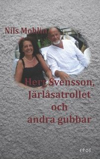 bokomslag Herr Svensson, Järlåsatrollet och andra gubbar