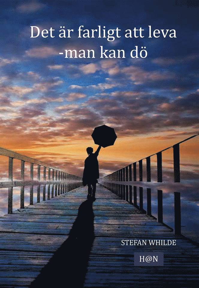 Stefan Whilde - Det är farligt att leva - man kan dö, Häftad