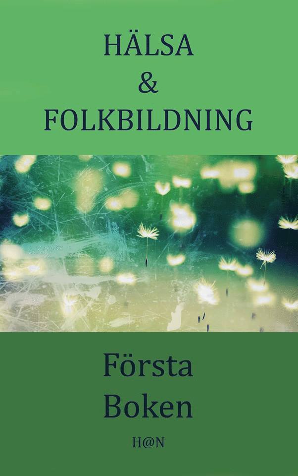 Hälsa & Folkbildning, Första Boken