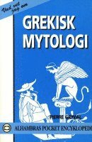 Pierre Grimal - Grekisk mytologi, Pocket