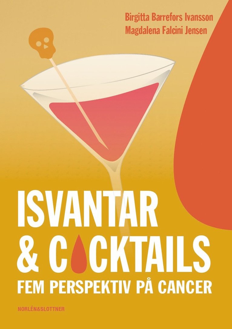 Isvantar och cocktails - fem perspektiv på cancer 1