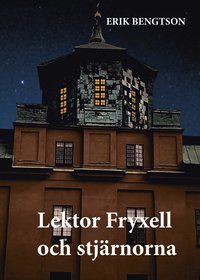 bokomslag Lektor Fryxell och stjärnorna