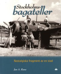 bokomslag Stockholmsbagateller : nostalgiska fragment av en stad