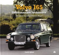 bokomslag Volvo 165 : drömmen om lyxkombin