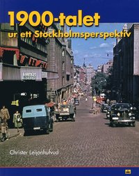 bokomslag 1900-talet ur ett Stockholmsperspektiv