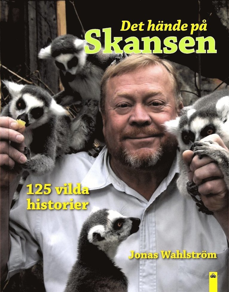 Det hände på Skansen : 125 vilda historier 1