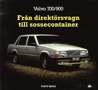 bokomslag Volvo 700/900 : från direktörsvagn till sossecontainer