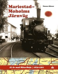 bokomslag Mariestad-Moholms Järnväg : 87 år med Mosa-Maja - 1874 -1961