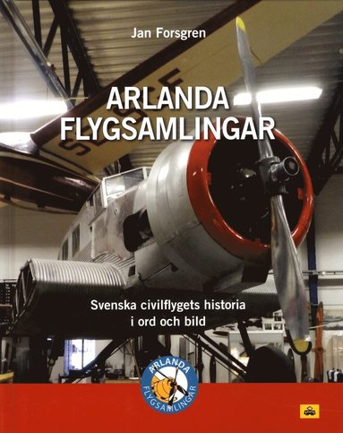 bokomslag Arlanda flygsamlingar : svenska civilflygets historia i ord och bild