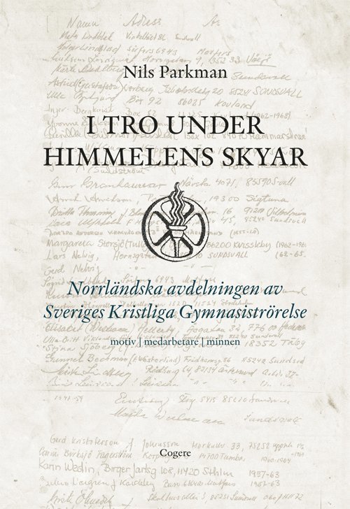 Nils Parkman - I tro under himmelens skyar : Norrländska avdelningen av Sveriges Kristliga Gymnastikrörelse - motiv, medarbetare, minnen, Häftad
