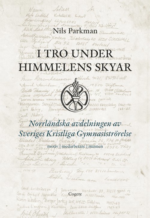 I tro under himmelens skyar : Norrländska avdelningen av Sveriges Kristliga Gymnastikrörelse - motiv, medarbetare, minnen 1
