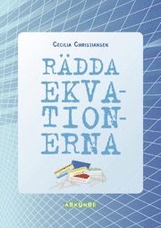Cecilia Christiansen - Rädda ekvationerna Blå Lärarhandledning, Häftad