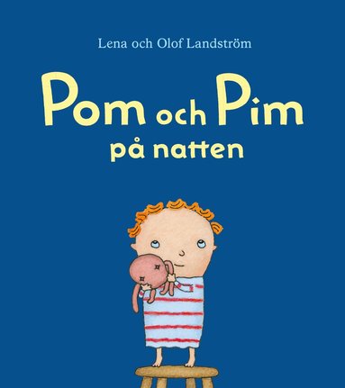 Lena Landström - Pom och Pim : på natten, Inbunden