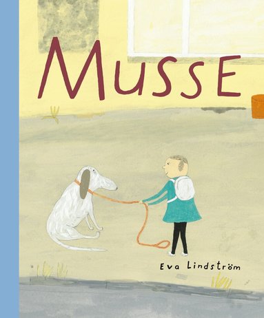 Eva Lindström - Musse, Inbunden