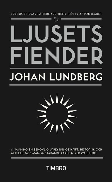 Johan Lundberg - Ljusets fiender : västvärldens självkritik och den svenska idédebatten, Pocket