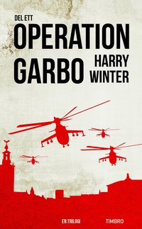 bokomslag Operation Garbo : en trilogi. Del 1