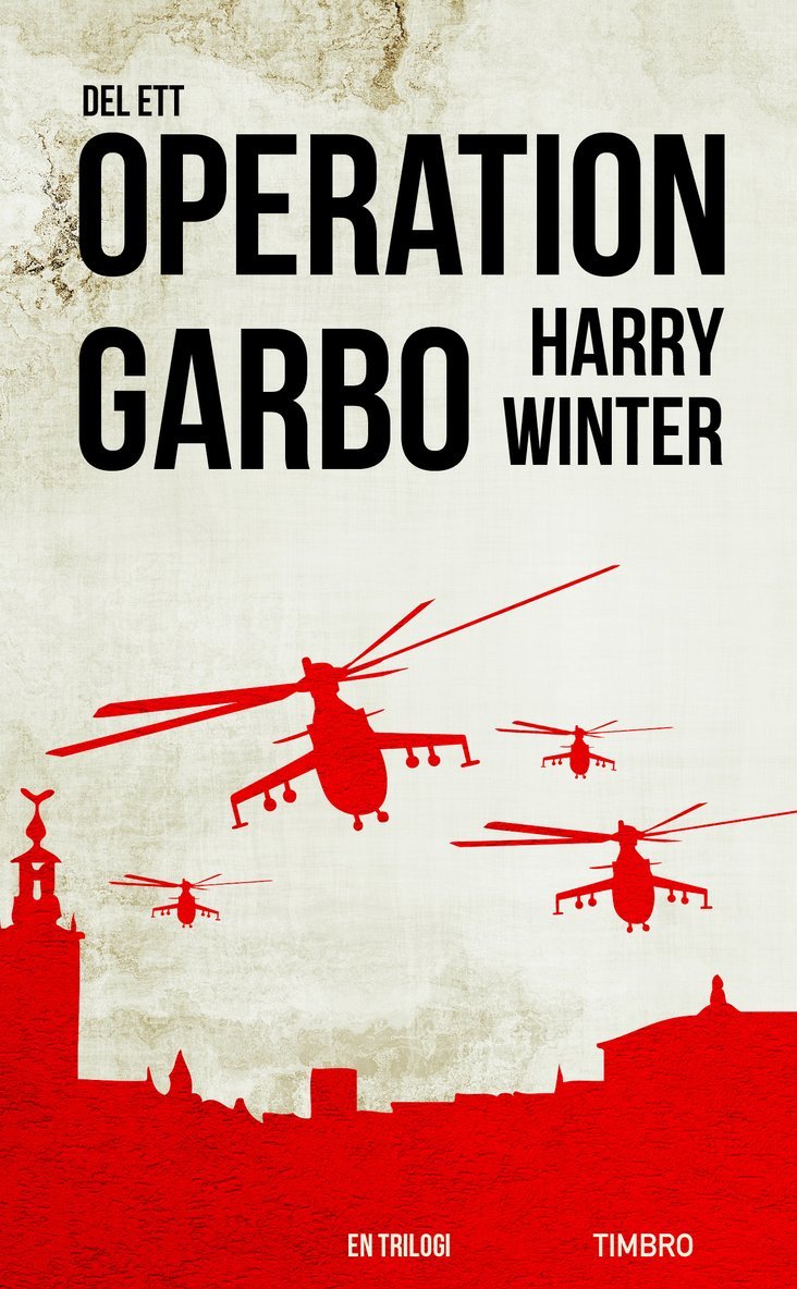 Operation Garbo : en trilogi. Del 1 1