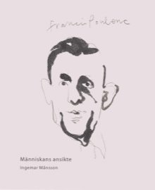 Ingemar Månsson - Människans ansikte, Häftad