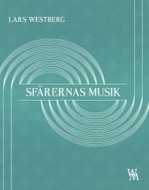 Sfärernas musik : en prosalyrisk essä om musikens nödvändighet 1