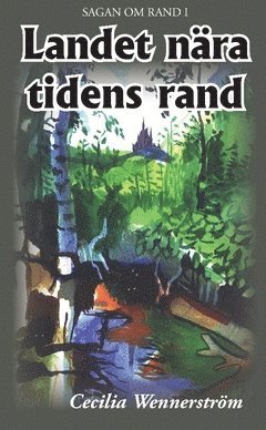 Cecilia Wennerström - Landet nära tidens rand, Häftad