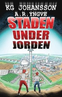 bokomslag Staden under jorden : Staden under jorden del 1