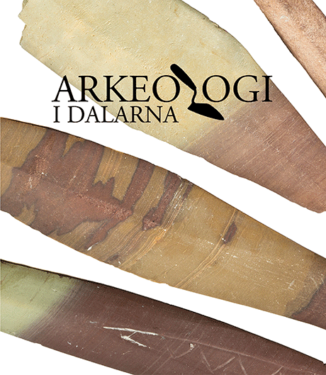 Fredrik Sandberg, Joakim Wehlin, Maria Lannerbro-Norell, Greger Bennström, Eva Carlsson - Arkeologi i Dalarna, Inbunden