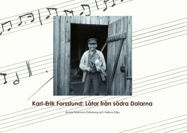 Jennie Tiderman-Österberg, Helena Kåks - Karl-Erik Forsslund: Låtar från södra Dalarna, Häftad