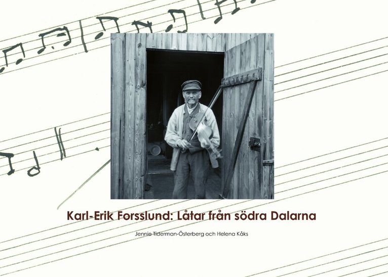 Jennie Tiderman-Österberg, Helena Kåks - Karl-Erik Forsslund: Låtar från södra Dalarna, Häftad