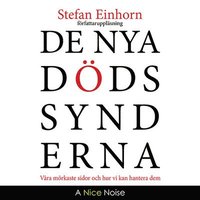 bokomslag De nya dödssynderna : våra mörkaste sidor och hur vi kan hantera dem