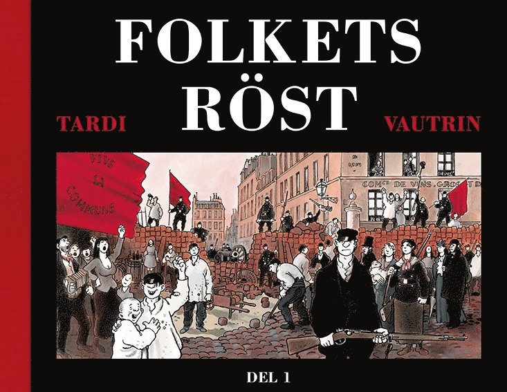 Jacques Tardi, Jean Vautrin - Folkets röst. D 1, Inbunden