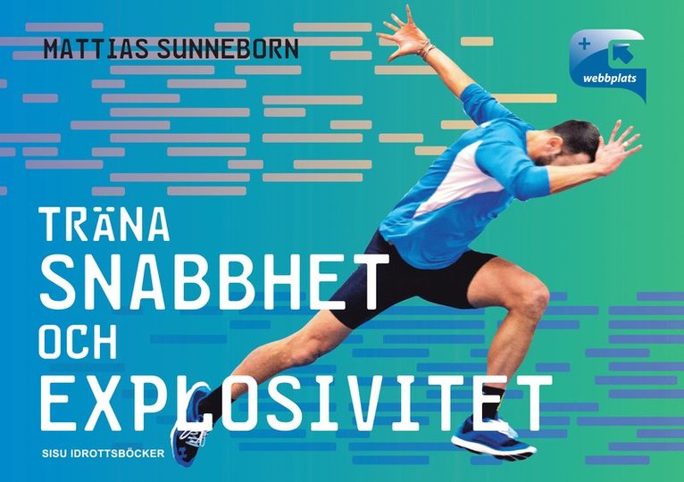Mattias Sunneborn - Träna snabbhet och explosivitet, Häftad