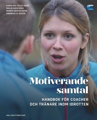 bokomslag Motiverande samtal - Handbok för coacher och tränare inom idrotten