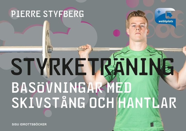 Pierre Styfberg - Styrketräning - basövningar med skivstång och hantlar, Häftad