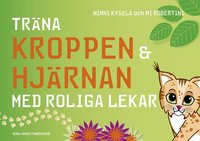 bokomslag Träna kroppen och hjärnan med roliga lekar