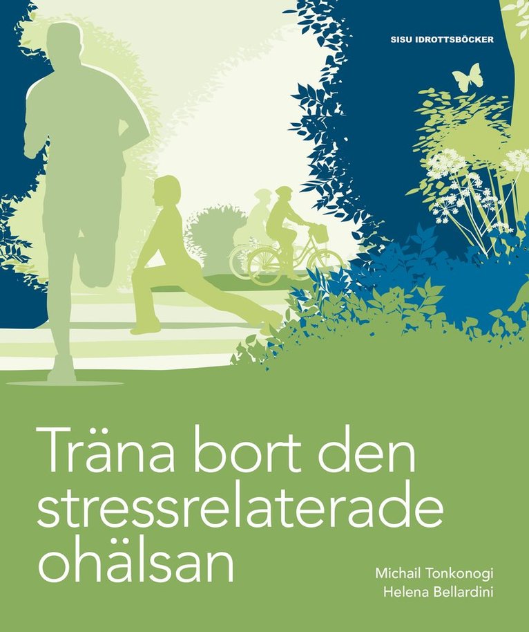 Michail Tonkonogi, Helena Bellardini - Träna bort den stressrelaterade ohälsan, Häftad