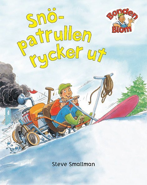Bonden Blom: Snöpatrullen rycker ut
