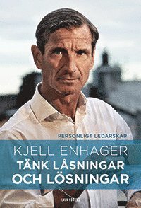 Kjell Enhager - Tänk låsningar och lösningar, Inbunden