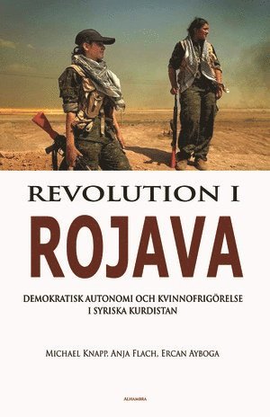 Revolution i Rojava - Demokratisk autonomi och kvinnofrigörelse i syriska Kurdistan 1