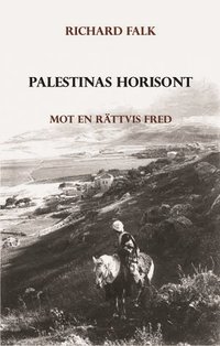 bokomslag Palestinas horisont - Mot en rättvis fred