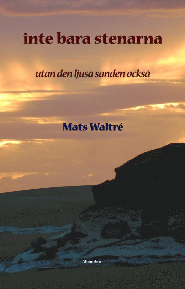 Mats Waltré - Inte bara stenarna - utan den ljusa sanden också, Häftad