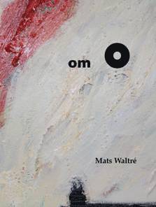 Mats Waltré - Om O, Häftad