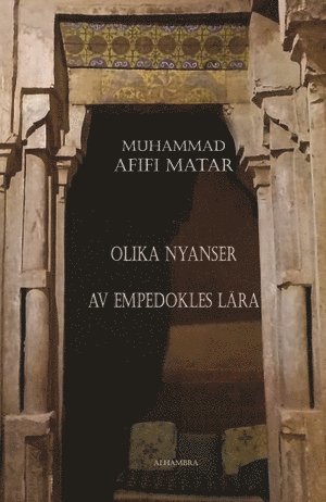 Muhammad Afifi Matar - Olika nyanser av Empedokles lära, Häftad